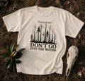 Don't Go In T-Shirt