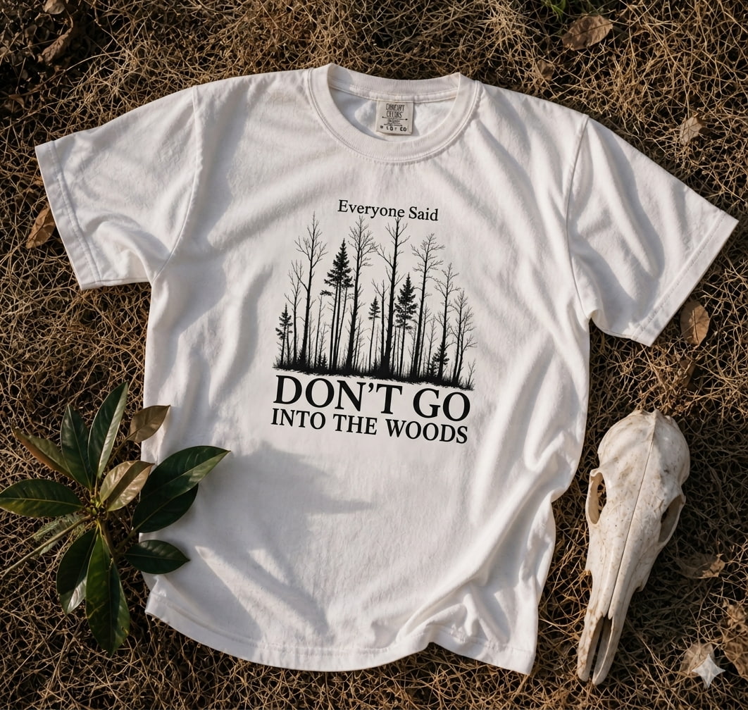 Don't Go In T-Shirt